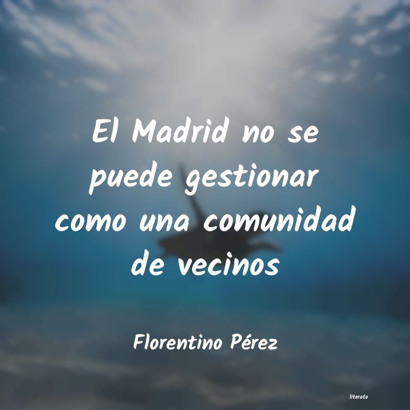 frases de Florentino Pérez