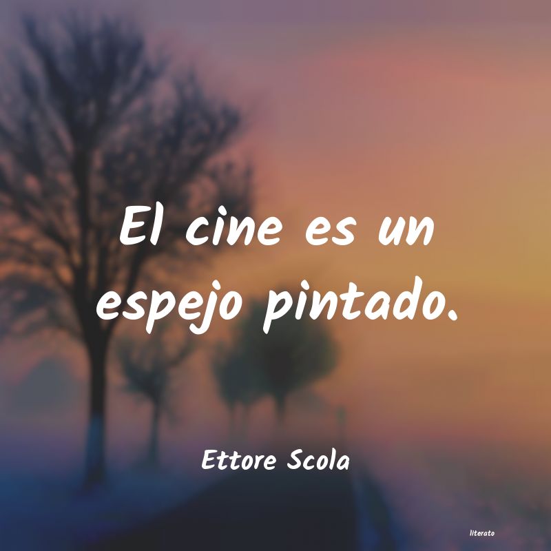 Frases de Ettore Scola