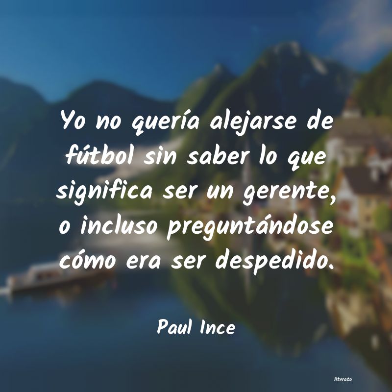 Frases de Paul Ince