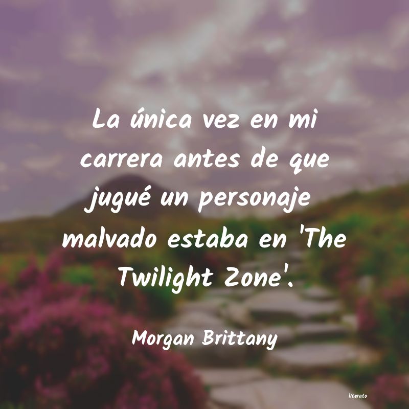 Frases de Morgan Brittany