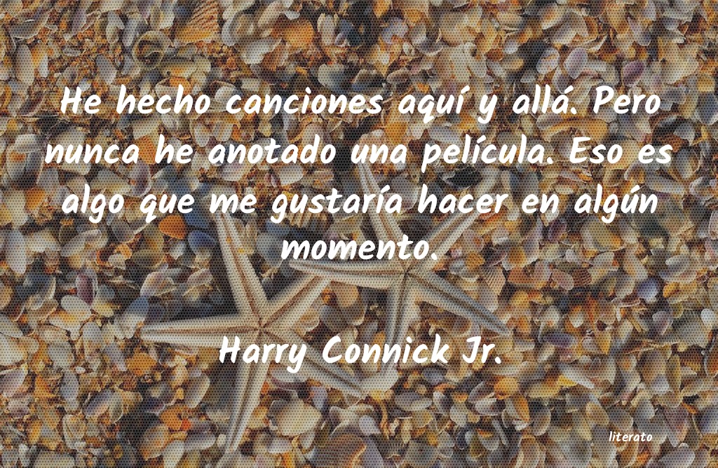 frases de Harry Connick Jr.