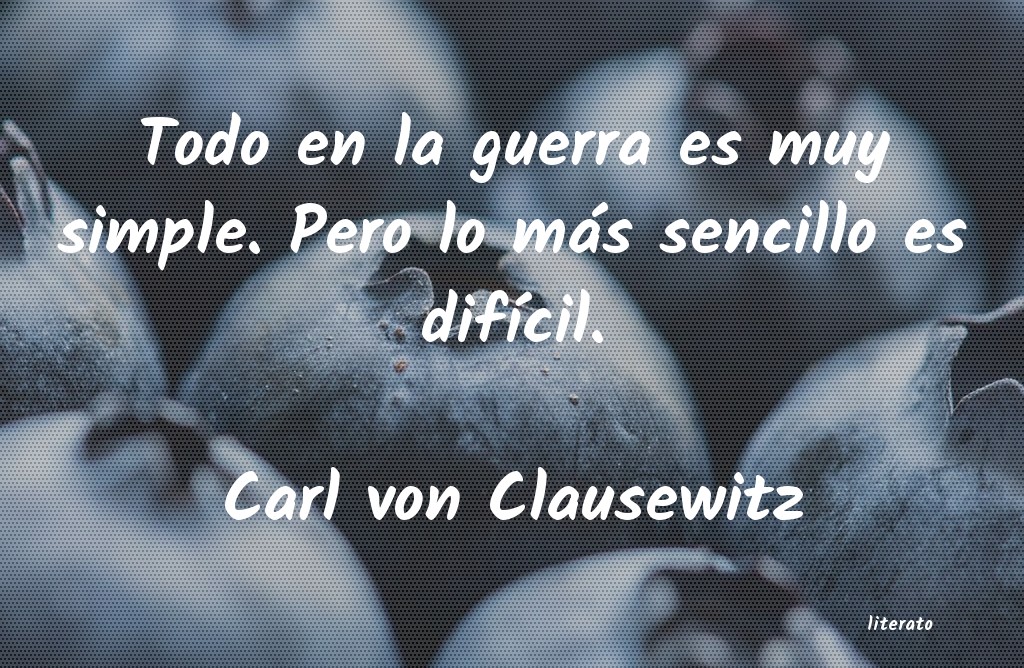 Frases de Carl von Clausewitz