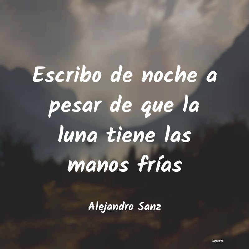 Frases de Alejandro Sanz