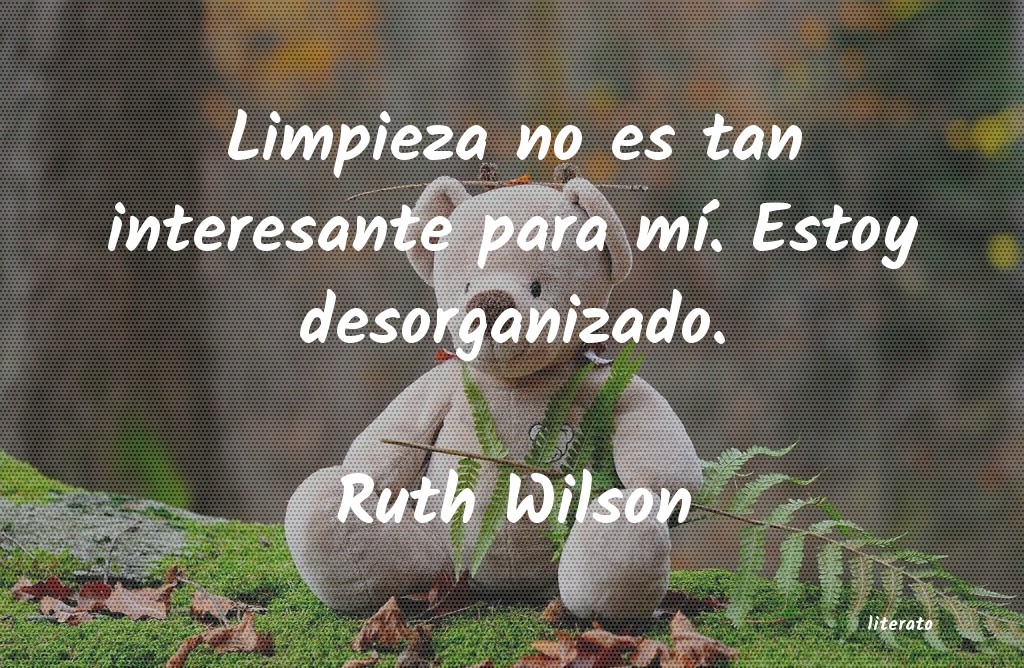 Frases de Ruth Wilson