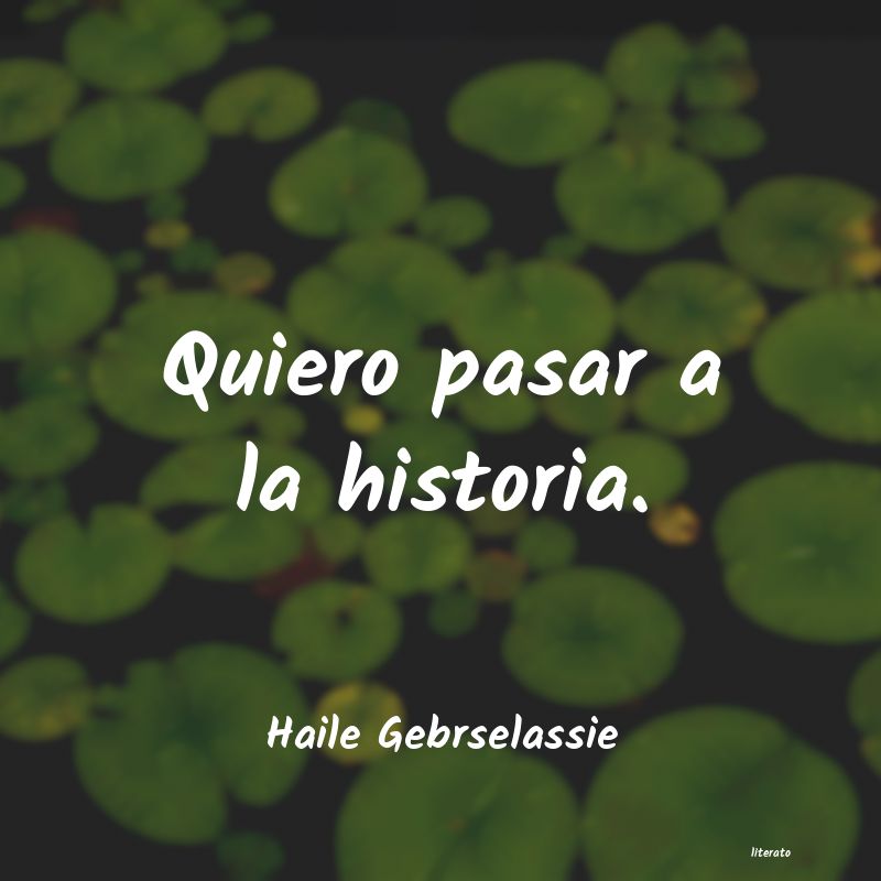 Frases de Haile Gebrselassie