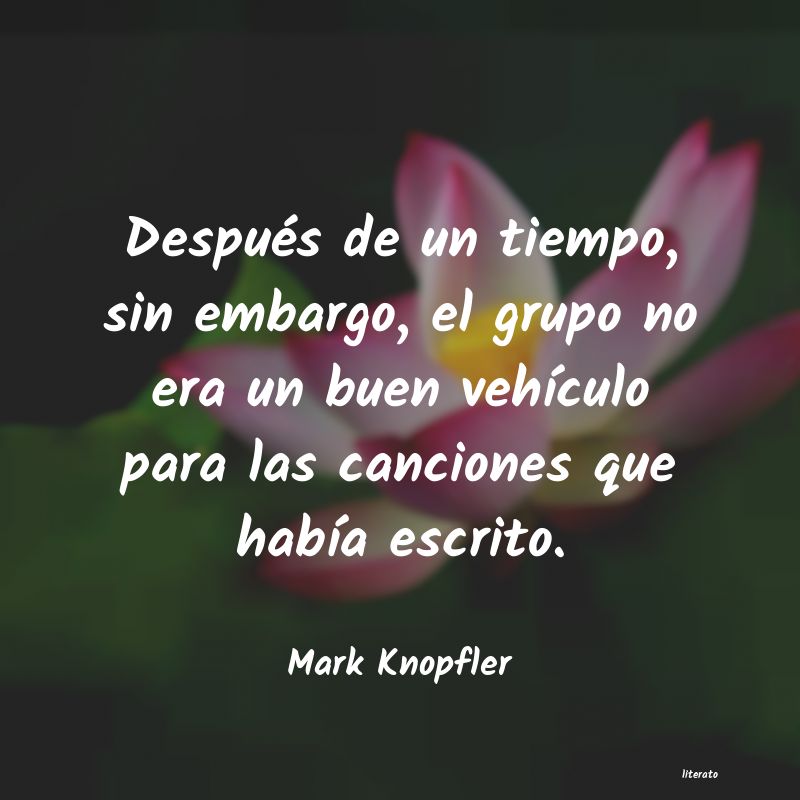 frases de Mark Knopfler
