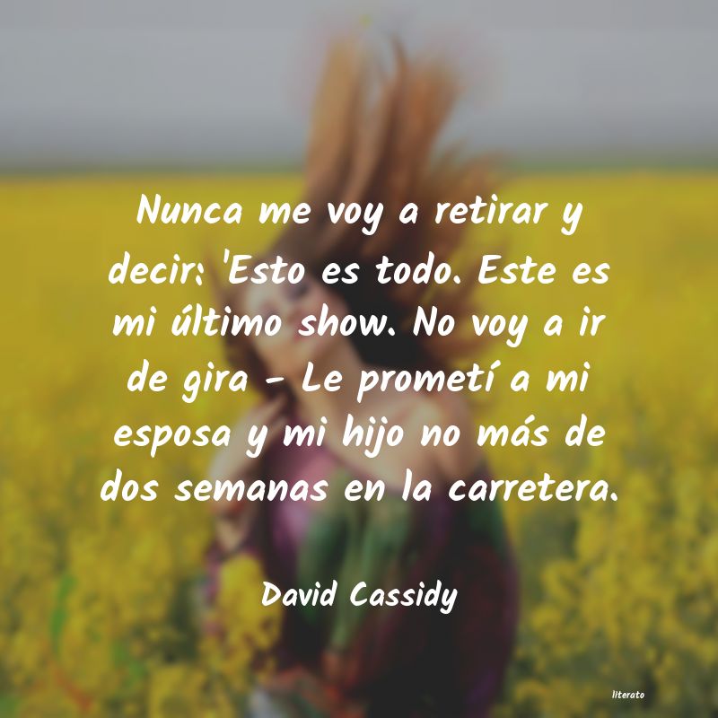 Frases de David Cassidy