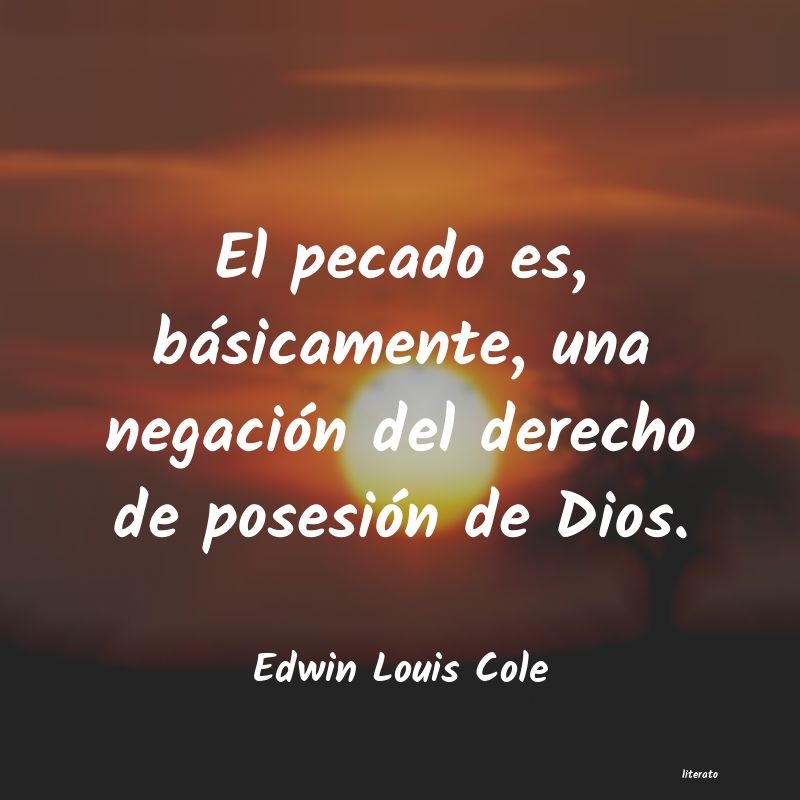 Frases de Edwin Louis Cole