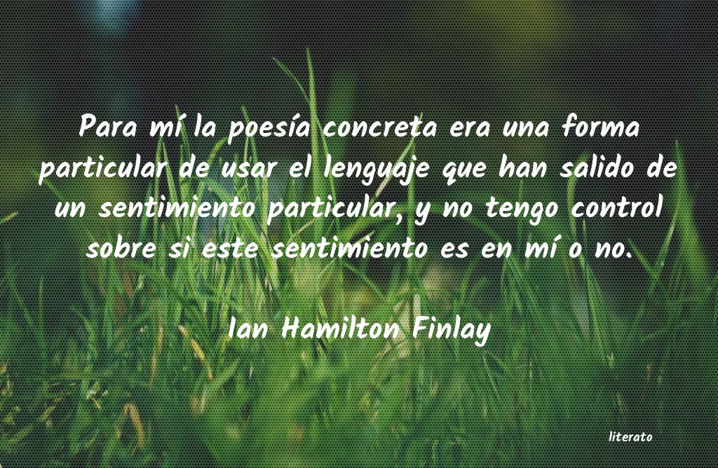 frases de Ian Hamilton Finlay