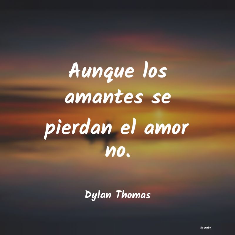 Frases de Dylan Thomas