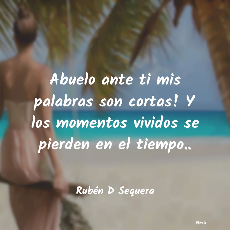 frases de Rubén D Sequera