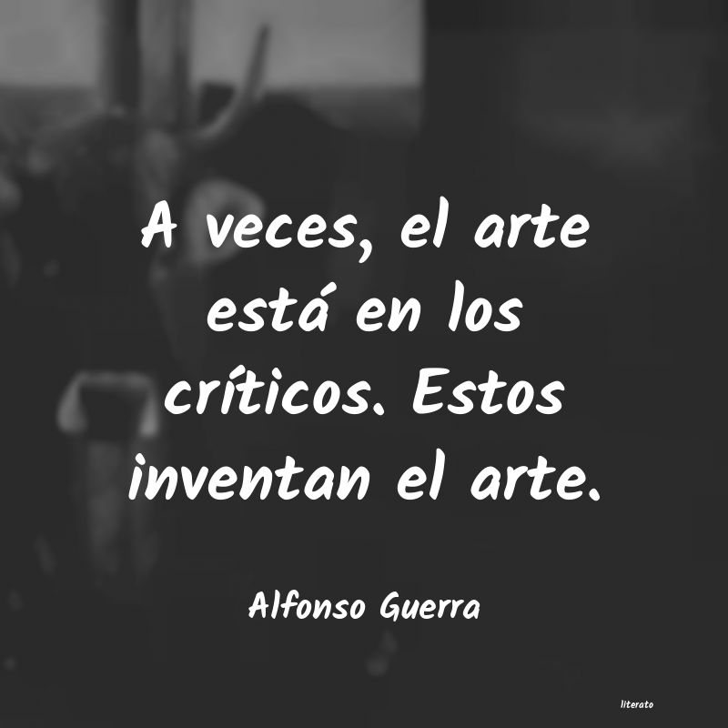 Frases de Alfonso Guerra