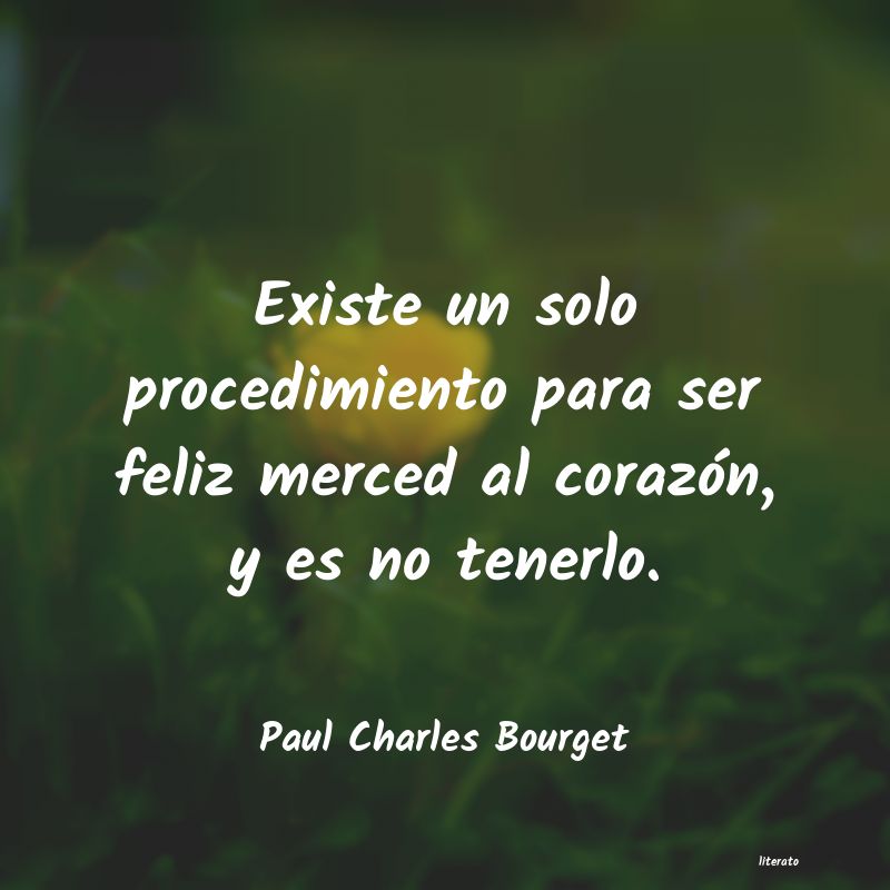 Frases de Paul Charles Bourget