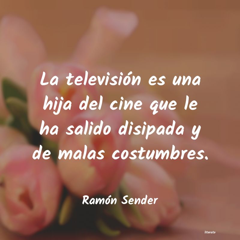 Frases de Ramón Sender