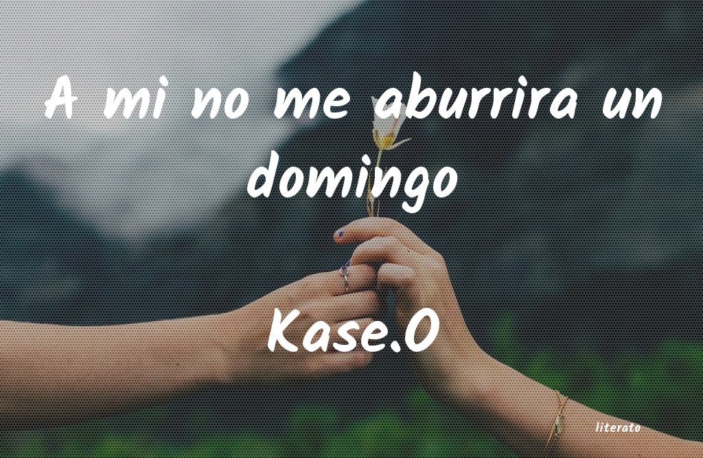 frases de Kase.O