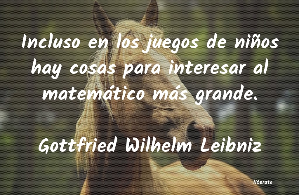 Frases de Gottfried Wilhelm Leibniz