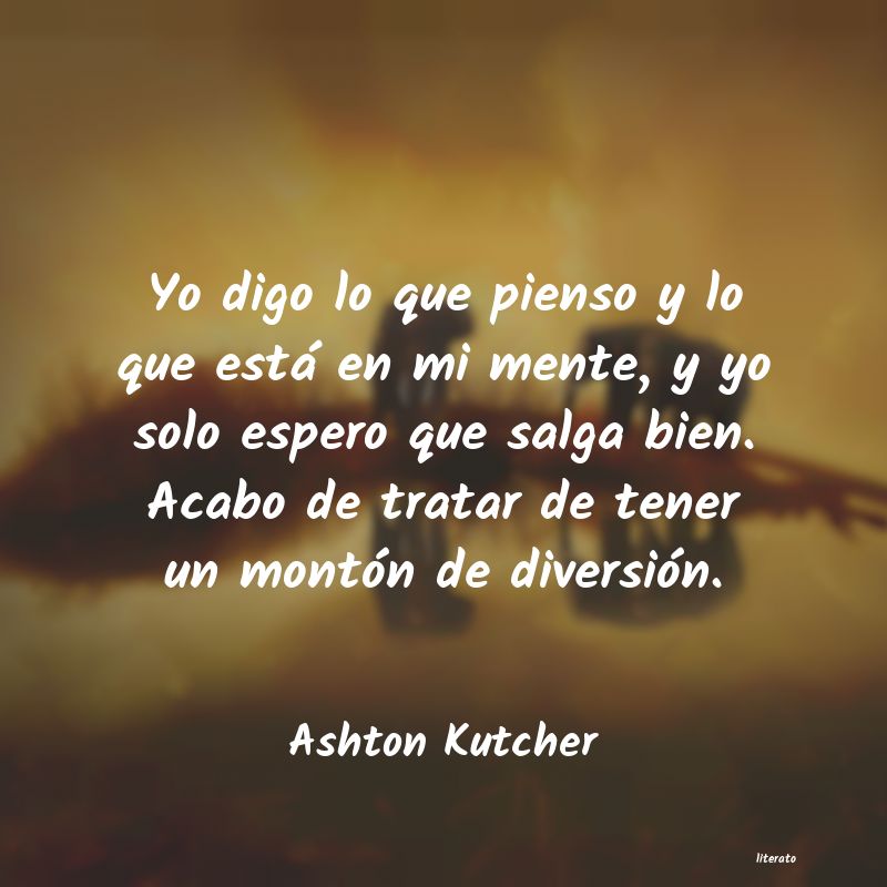 Frases de Ashton Kutcher
