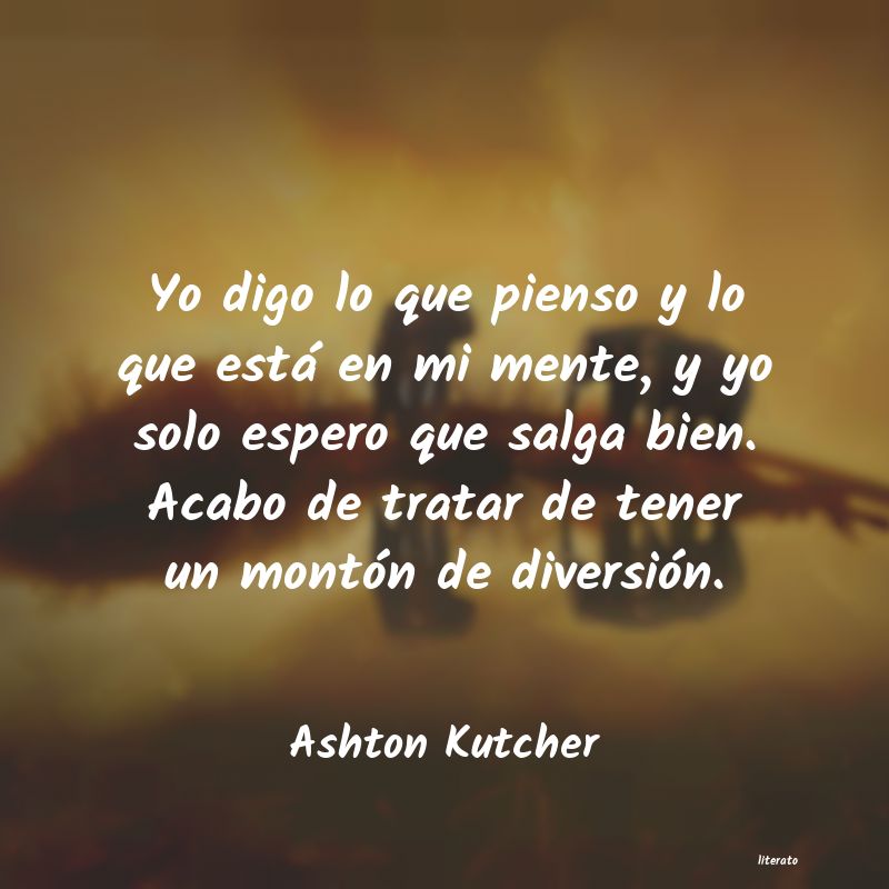 frases de Ashton Kutcher