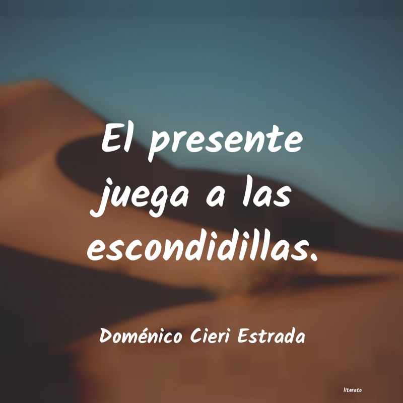 Frases de Doménico Cieri Estrada