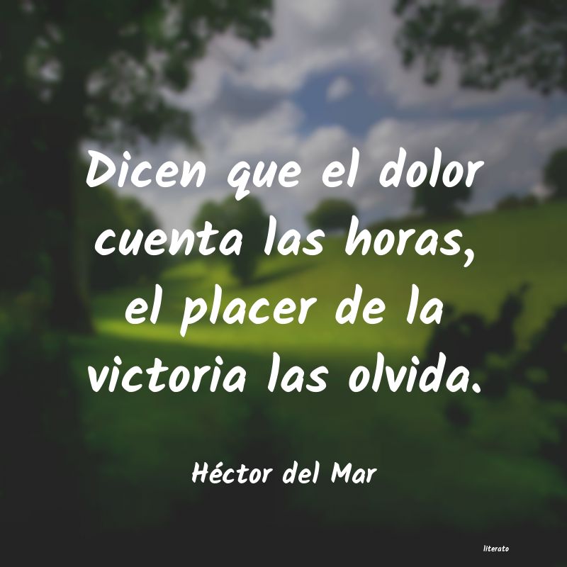 Frases de Héctor del Mar