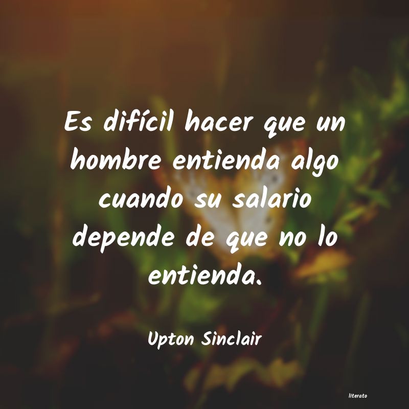 Frases de Upton Sinclair