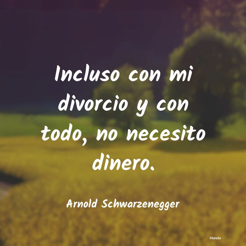 Frases de Arnold Schwarzenegger