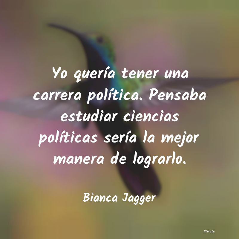 Frases de Bianca Jagger