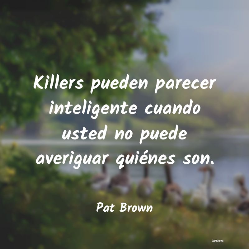 Frases de Pat Brown