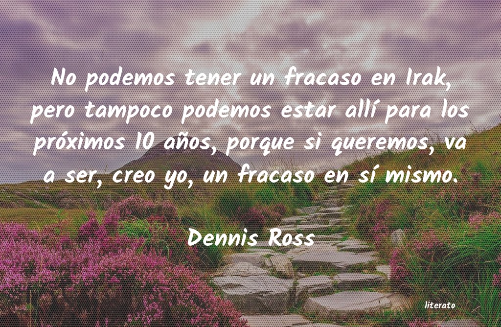 Frases de Dennis Ross