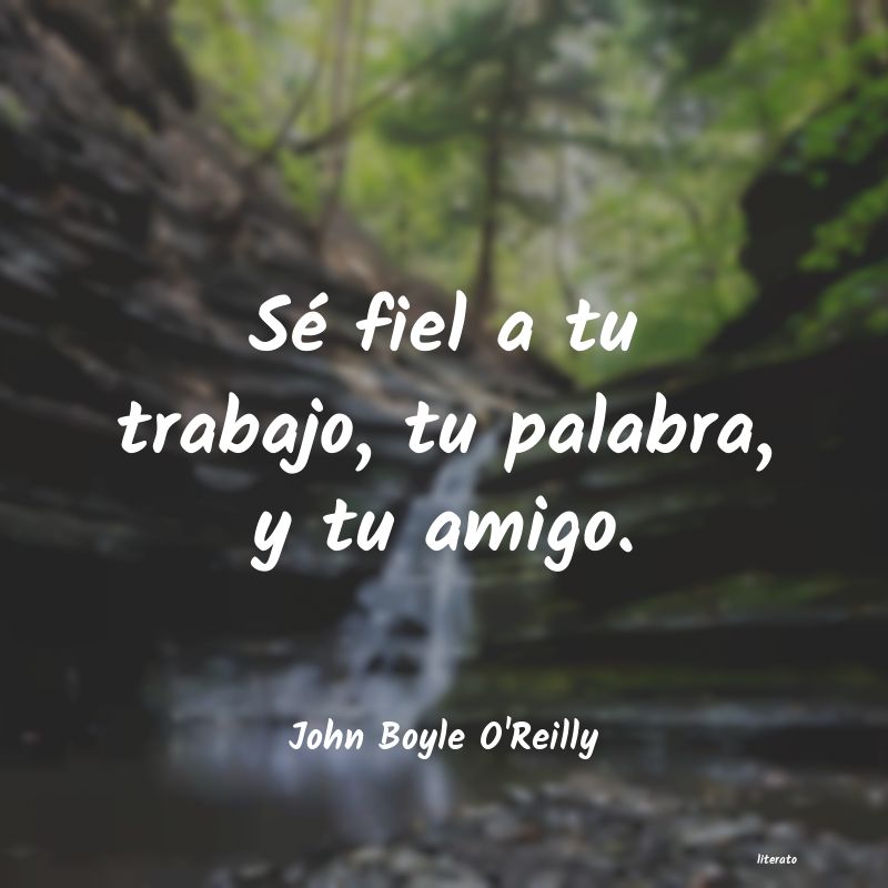 Frases de John Boyle O'Reilly