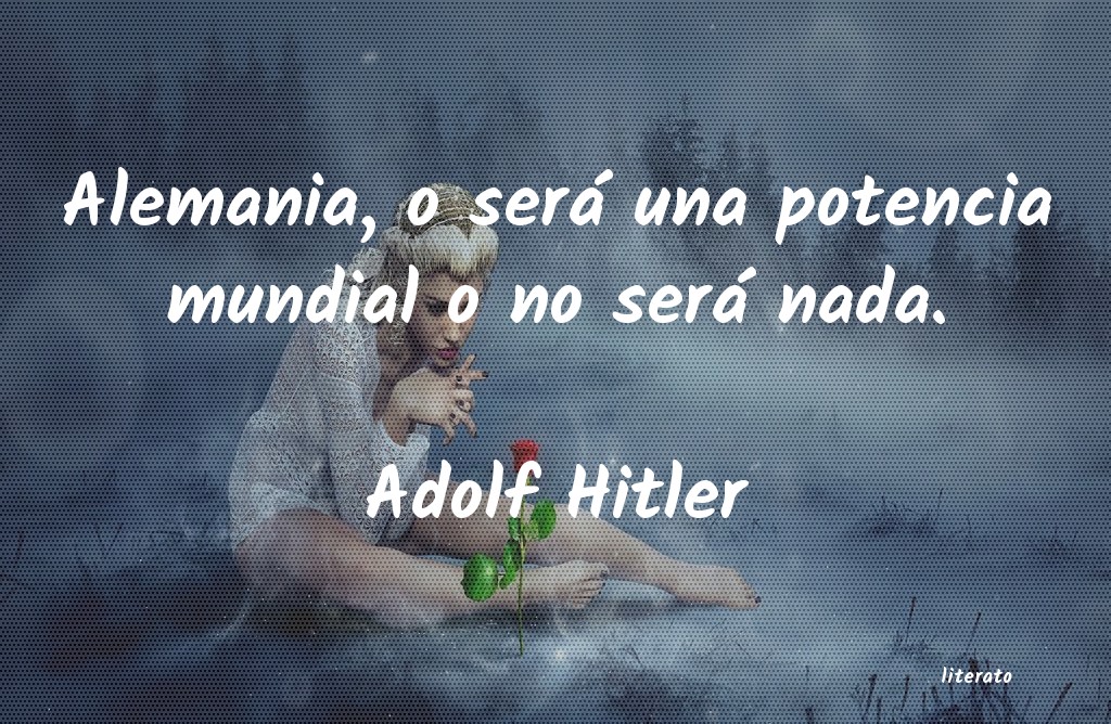 frases de Adolf Hitler