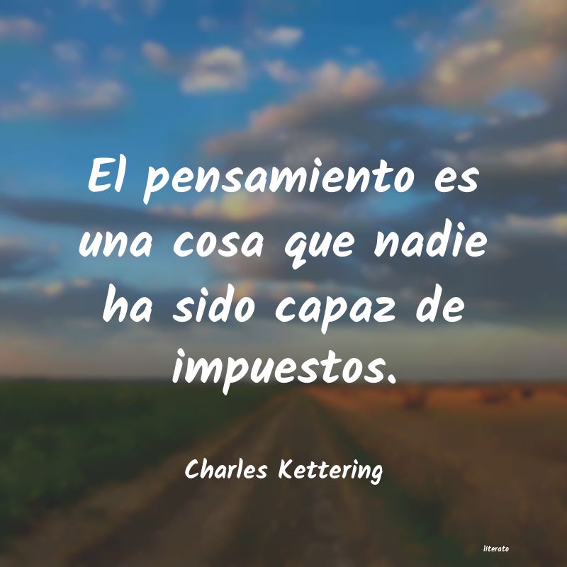 <ol class='breadcrumb' itemscope itemtype='http://schema.org/BreadcrumbList'>
<li itemprop='itemListElement'><a href='/autores/'>Autores</a></li>
<li itemprop='itemListElement'><a href='/autor/charles_kettering/'>Charles Kettering</a></li>
</ol>
