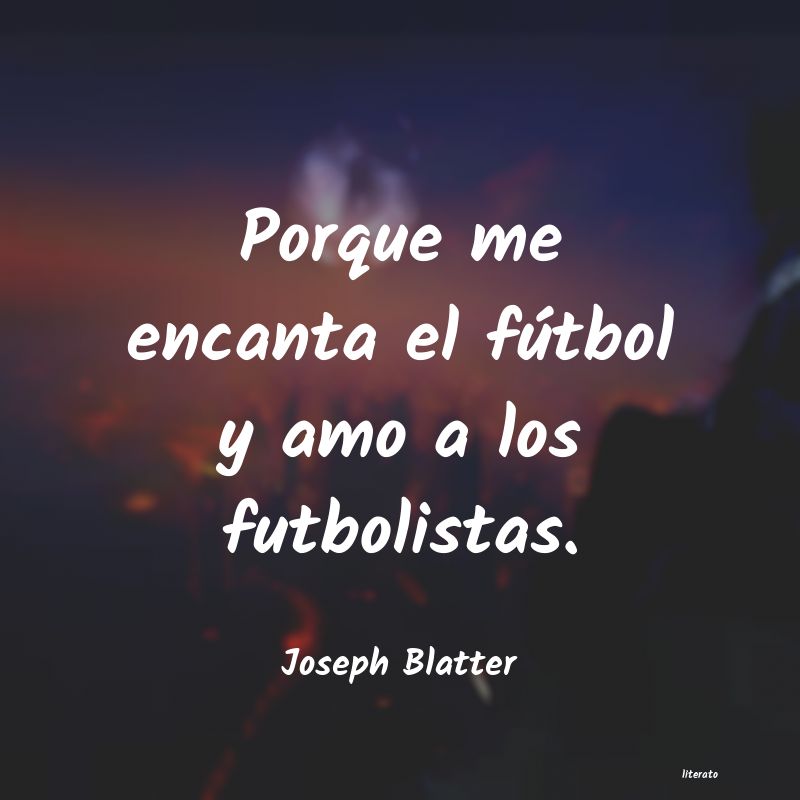 Frases de Joseph Blatter