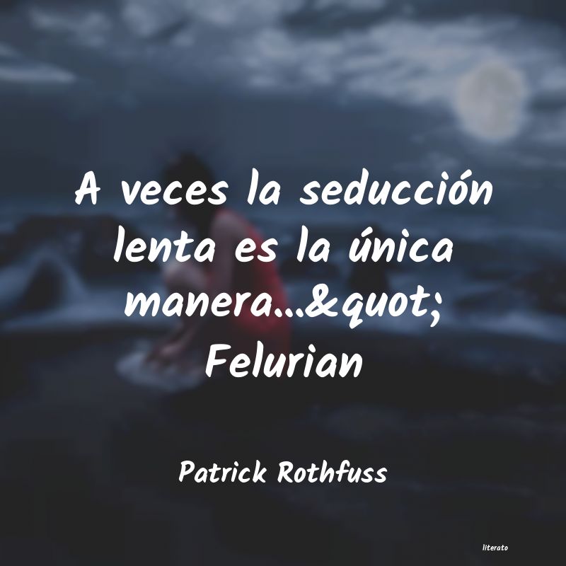 Frases de Patrick Rothfuss