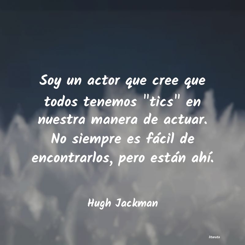 Frases de Hugh Jackman