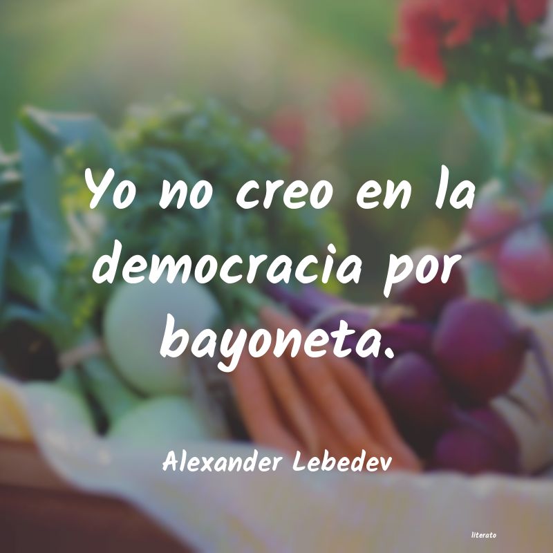 Frases de Alexander Lebedev