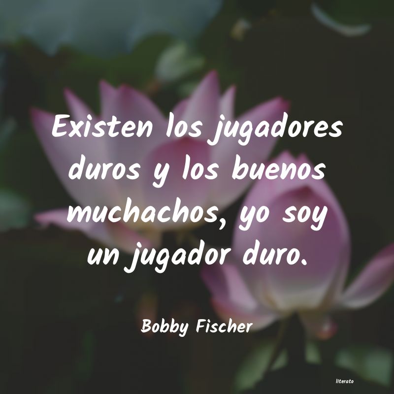 Frases de Bobby Fischer