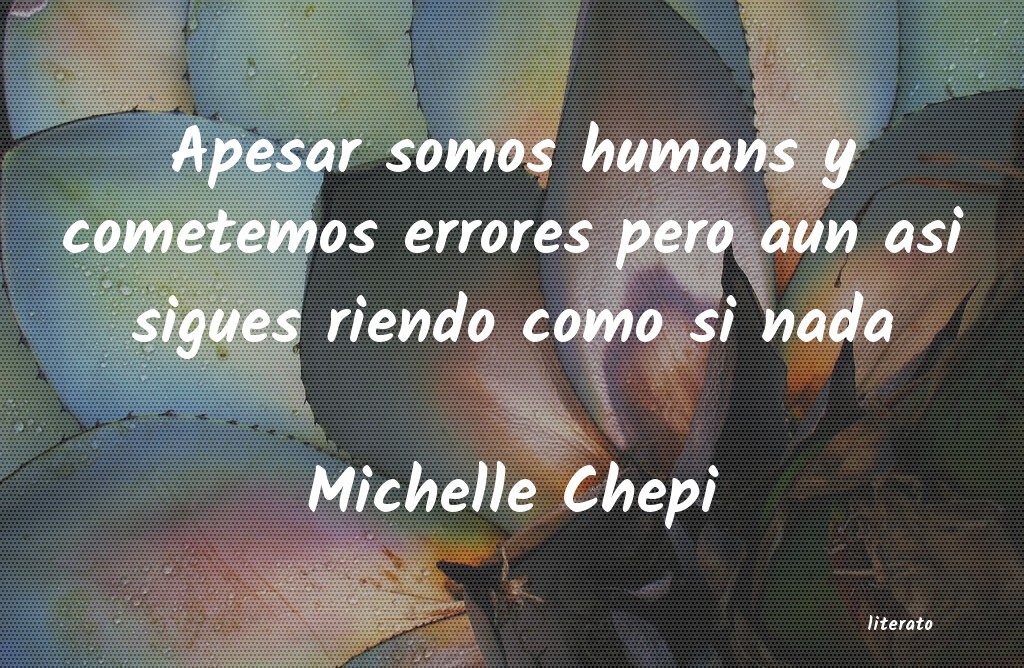 Frases de Michelle Chepi