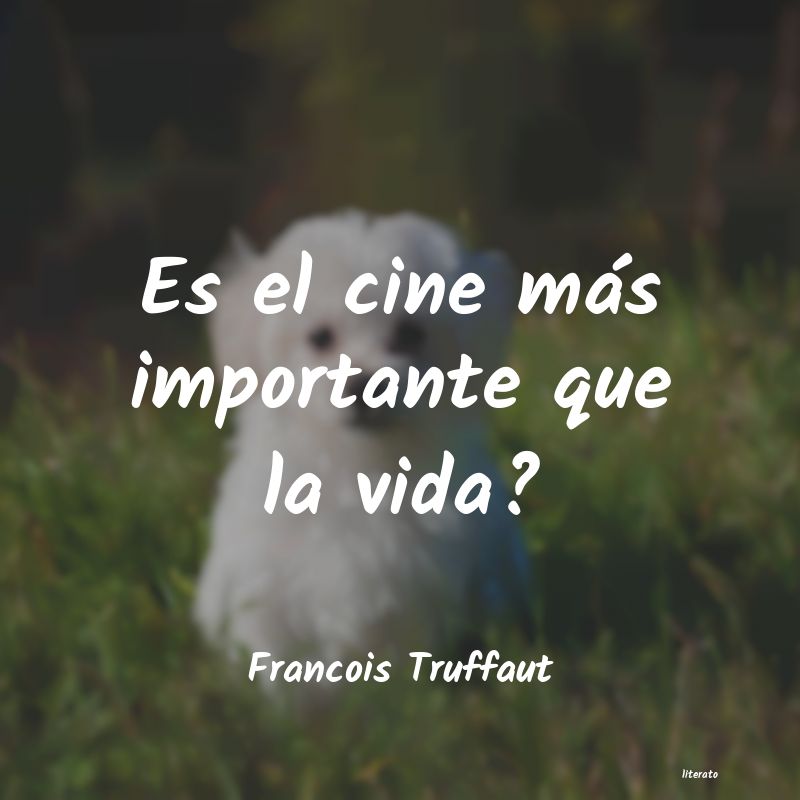 Frases de Francois Truffaut