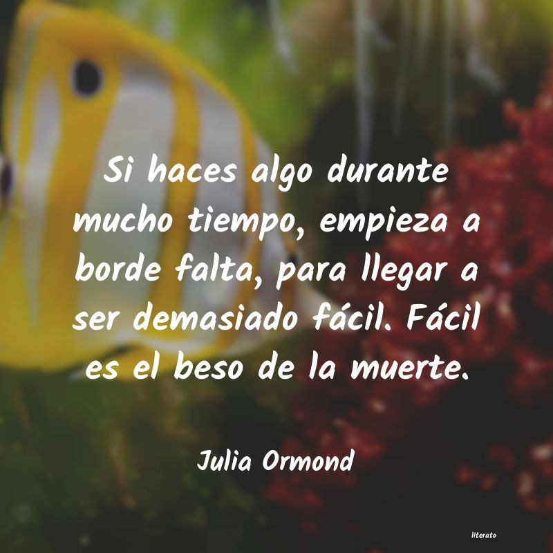 Frases de Julia Ormond