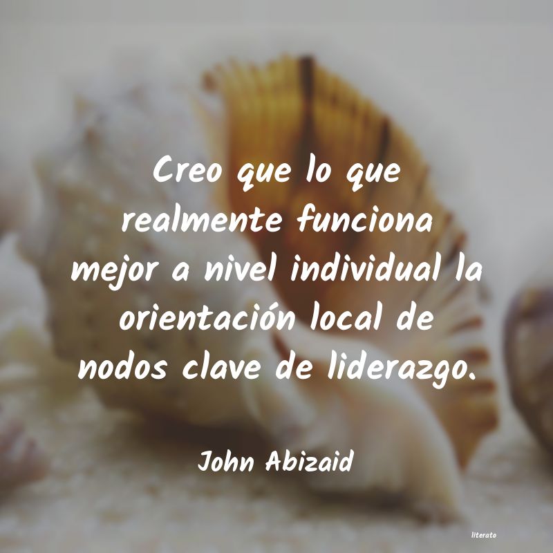 frases de John Abizaid