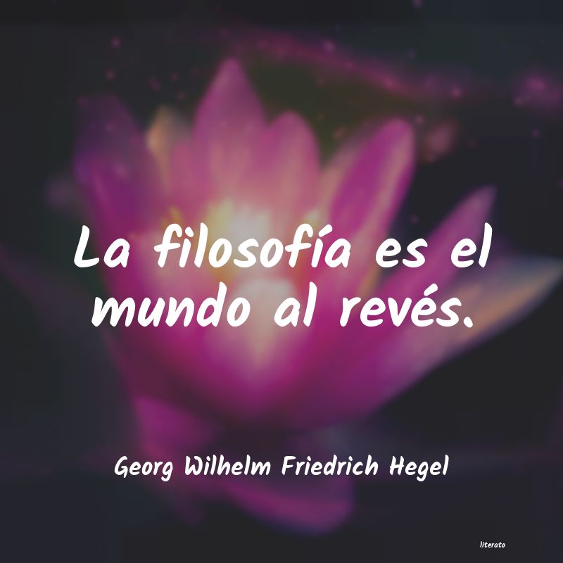 frases de Georg Wilhelm Friedrich Hegel