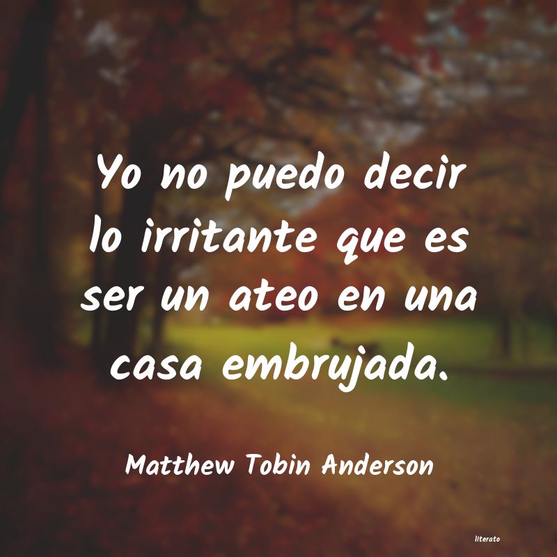 frases de Matthew Tobin Anderson