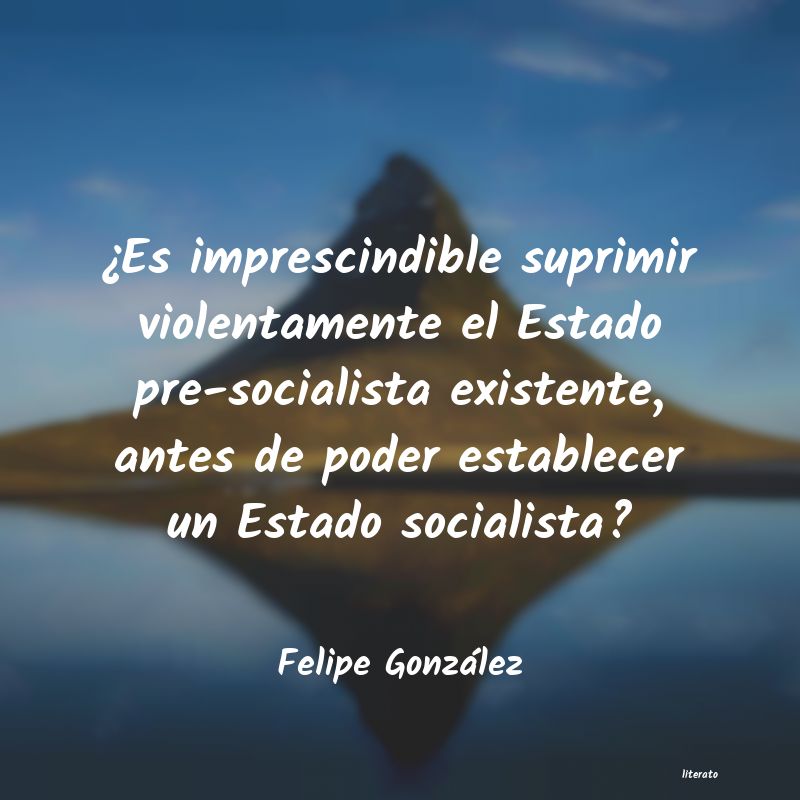 frases de Felipe González