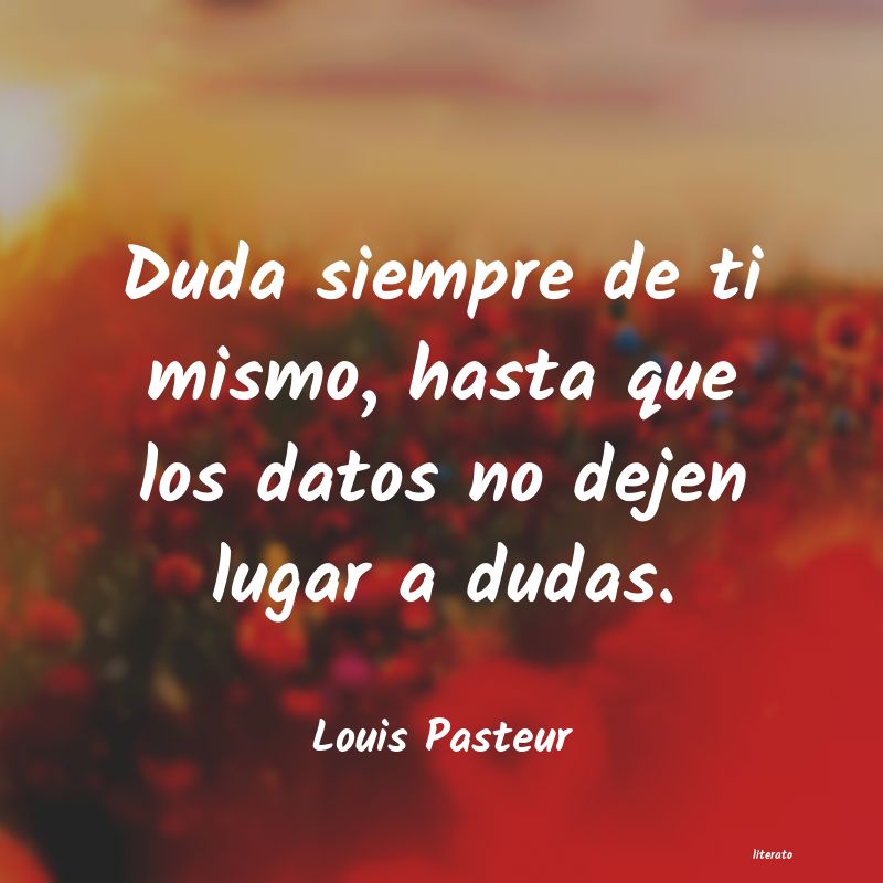 Frases de Louis Pasteur