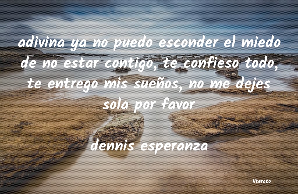 frases de dennis esperanza