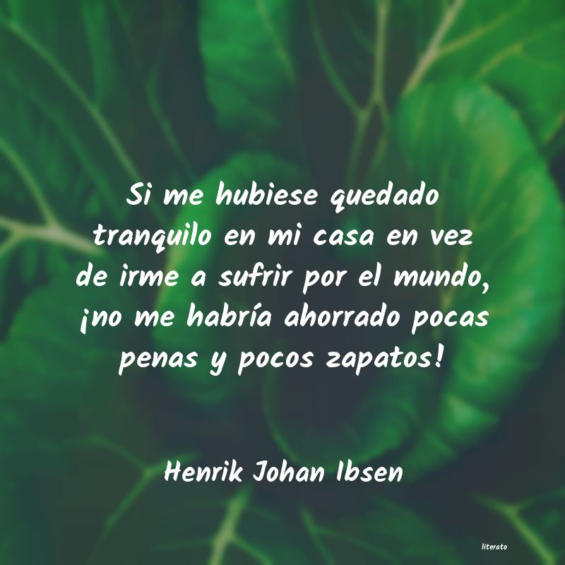 Frases de Henrik Johan Ibsen