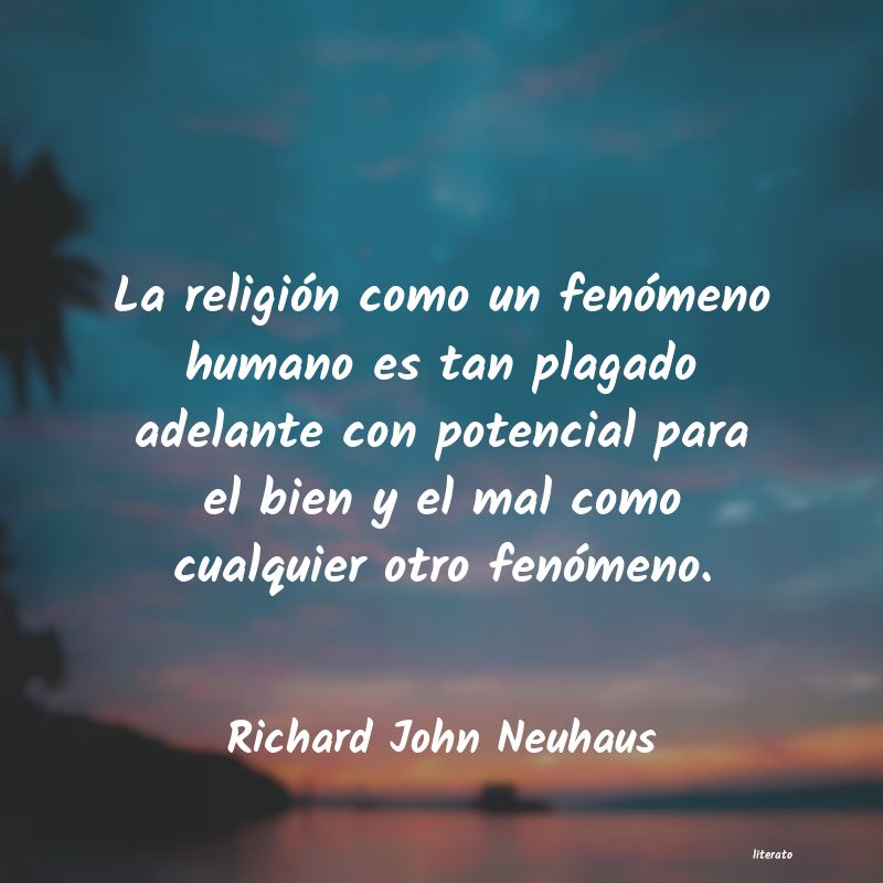 Frases de Richard John Neuhaus