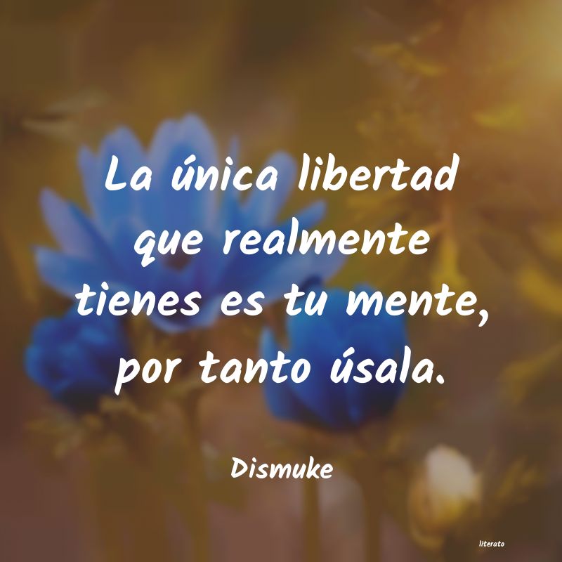 frases de Dismuke
