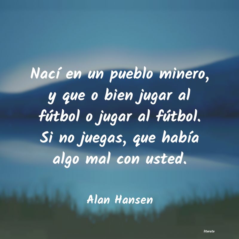 Frases de Alan Hansen